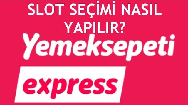 Yemeksepeti Express Slot Seçimi Nasıl Yapılır?