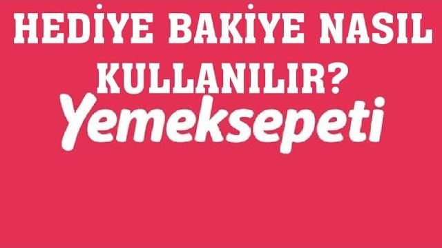 Yemeksepeti Hediye Bakiye Nasıl Kullanılır?