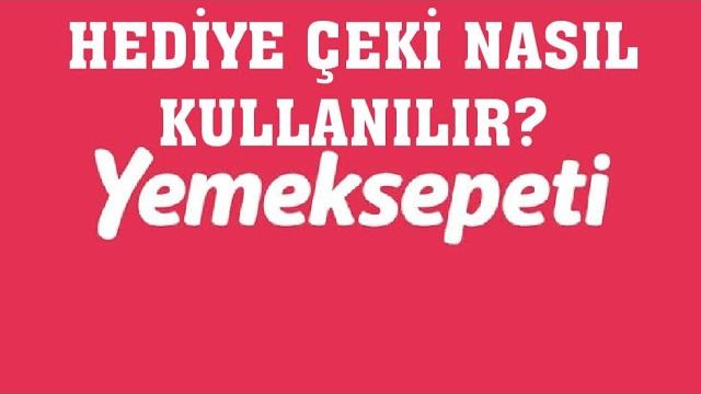 Yemeksepeti Hediye Çeki Nasıl Kullanılır?