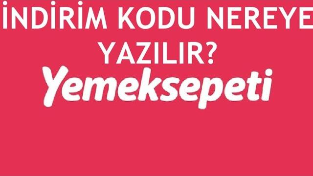 YemekSepeti İndirim Kodu Nereye Yazılır?