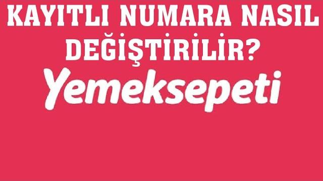 Yemeksepeti Kayıtlı Numara Değiştirme Nasıl Yapılır?