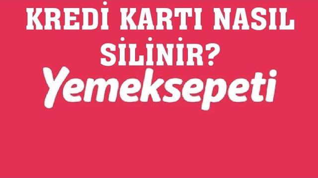 Yemeksepeti Kredi Kartı Silme Nasıl Yapılır?