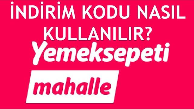 Yemeksepeti Mahalle İndirim Kodu Nasıl Kullanılır?