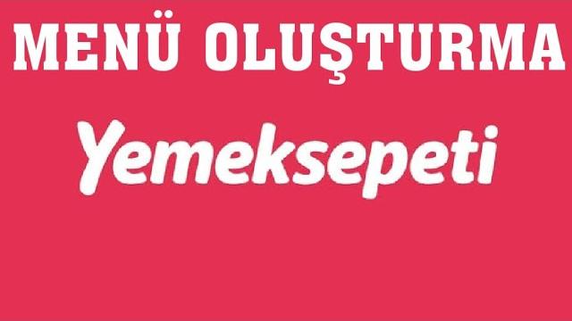 Yemeksepeti Menü Oluşturma Nasıl Yapılır?
