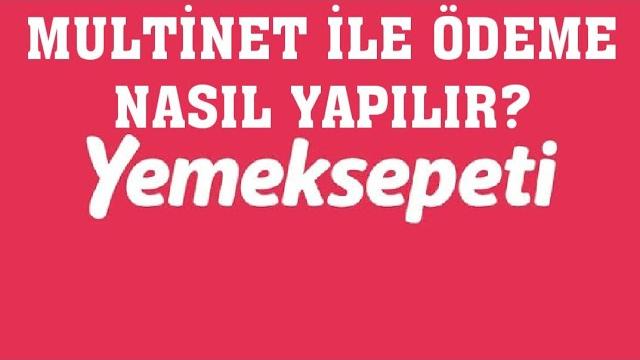 Yemeksepeti Multinet İle Ödeme Nasıl Yapılır?