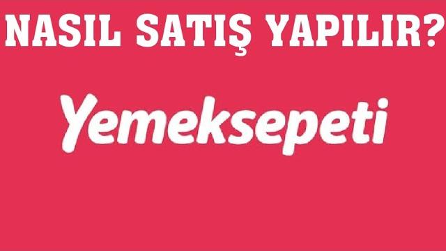 Yemeksepeti Nasıl Satış Yapılır?