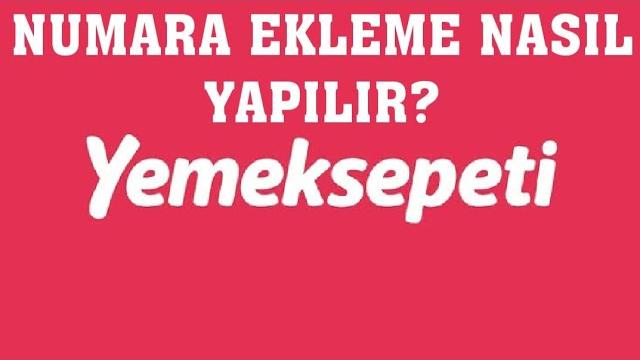 Yemeksepeti Numara Ekleme Nasıl Yapılır?
