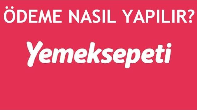 Yemeksepeti Ödeme Nasıl Yapılır?