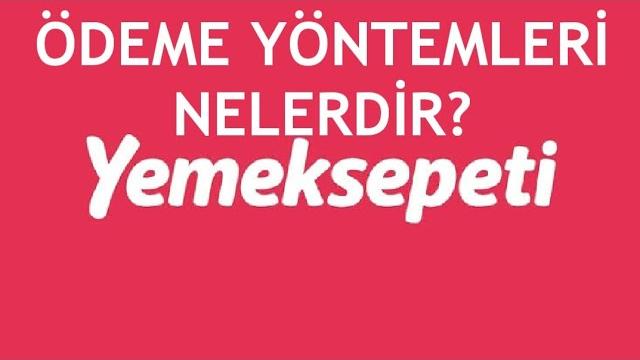 Yemeksepeti Ödeme Yöntemleri Nelerdir?
