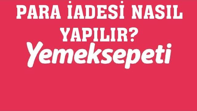 Yemeksepeti Para İadesi Nasıl Yapılır?