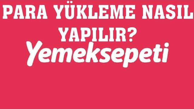 Yemeksepeti Para Yükleme Nasıl Yapılır?