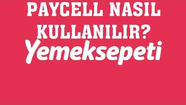 Yemeksepeti Paycell Nasıl Kullanılır?