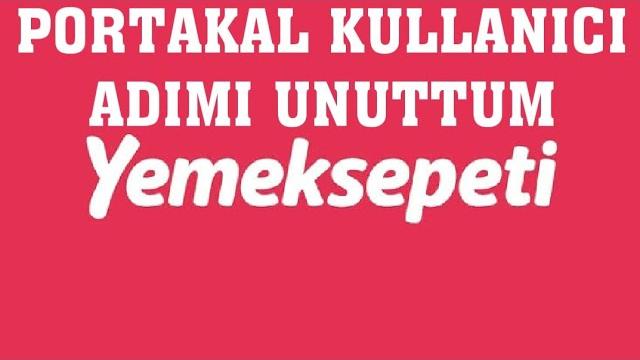 Yemeksepeti Portakal Kullanıcı Adımı Unuttum Ne Yapmalıyım?