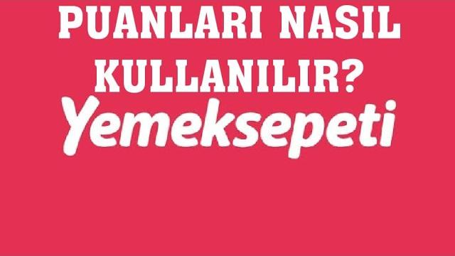 Yemeksepeti Puanları Nasıl Kullanılır?