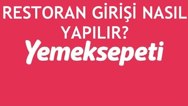 Yemeksepeti Restoran Girişi Nasıl Yapılır?