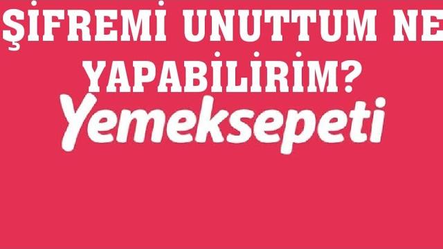 Yemeksepeti Şifremi Unuttum Ne Yapmalıyım?