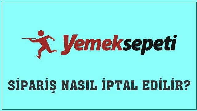 Yemeksepeti Sipariş Nasıl İptal Edilir? Sipariş İptal Etme