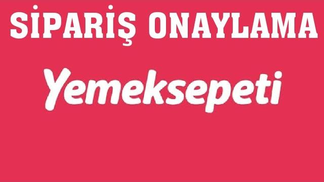 Yemeksepeti Sipariş Onaylama