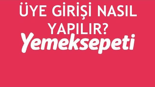 Yemeksepeti Üye Girişi Nasıl Yapılır?