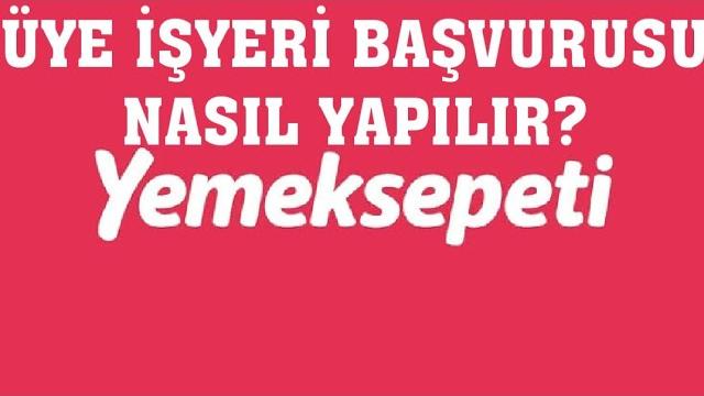 Yemeksepeti Üye İşyeri Başvurusu Nasıl Yapılır?