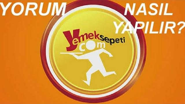 Yemeksepeti Yorum Nasıl Yapılır?