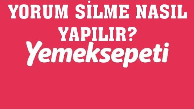 Yemeksepeti Yorum Silme Nasıl Yapılır?