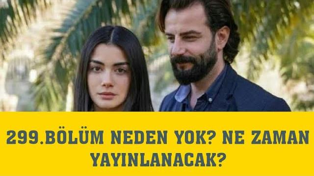 Yemin 299.Bölüm Ne Zaman Yayınlanacak? Fragman Neden Yok?