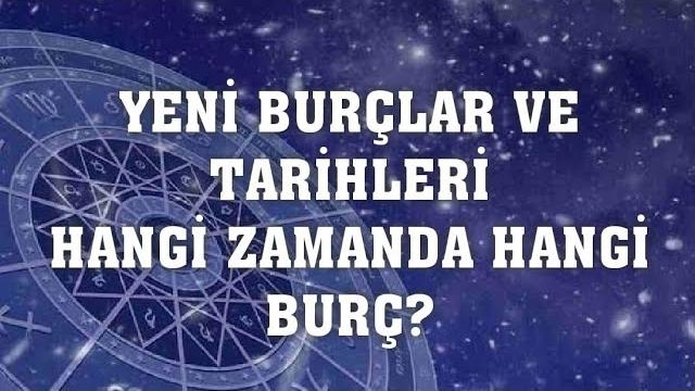 Yeni Burçlar ve Tarihleri (Yeni Burç Takvimi)