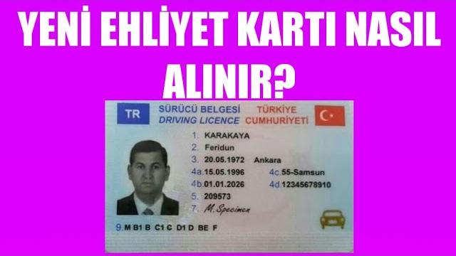 Yeni Ehliyet Kartı Nasıl Alınır? Nasıl Çıkartılır?