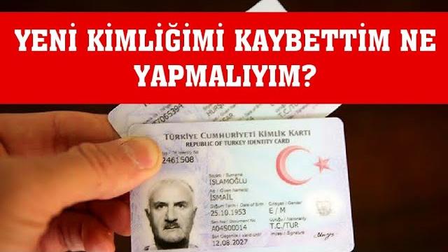 Yeni Kimliğimi Kaybettim Ne Yapmalıyım?