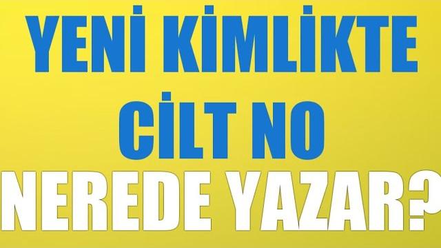 Yeni Kimlikte Cilt No Nerede Yazar?
