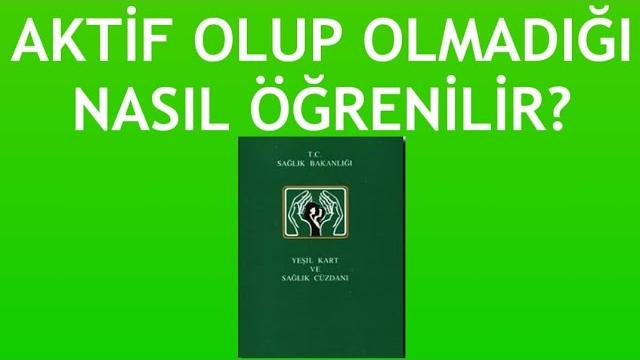 Yeşil Kart Aktif Olup Olmadığı Nasıl Öğrenilir?