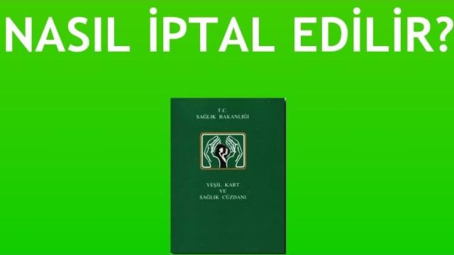 Yeşil Kart Nasıl İptal Edilir?