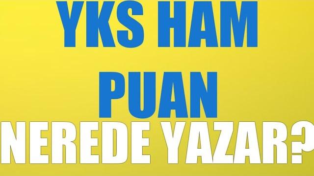 YKS Ham Puan Nerede Yazar?