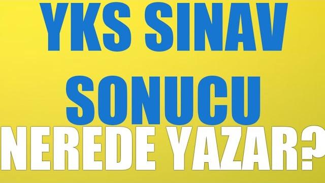 YKS Sınav Sonucu Nerede Yazar?