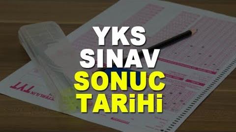 YKS SONUÇLARI NE ZAMAN AÇIKLANACAK?