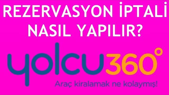 Yolcu360 Rezervasyon İptali Nasıl Yapılır?