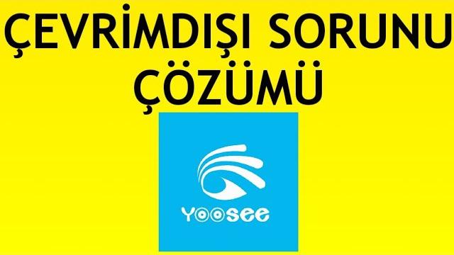 Yoosee Kamera Çevrimdışı Sorunu Çözümü