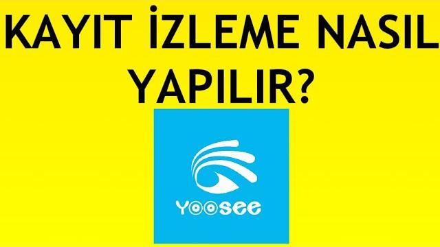 Yoosee Kamera Kayıt İzleme Nasıl Yapılır?