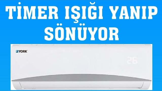 York Klima Timer Işığı Yanıp Sönüyor Sorunu Çözümü