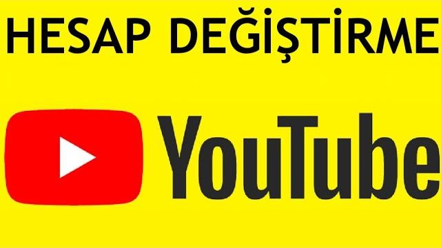 Youtube Hesap Değiştirme Nasıl Yapılır?