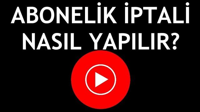 Youtube Music Abonelik İptali Nasıl Yapılır?