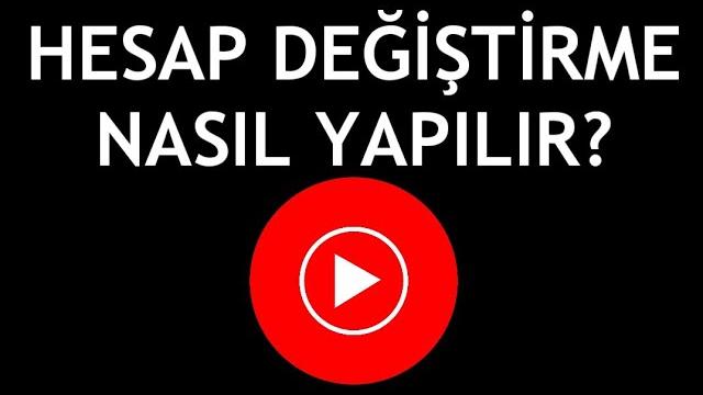 Youtube Music Hesap Değiştirme Nasıl Yapılır?