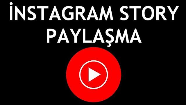 Youtube Music İnstagram Story Paylaşma Nasıl Yapılır?