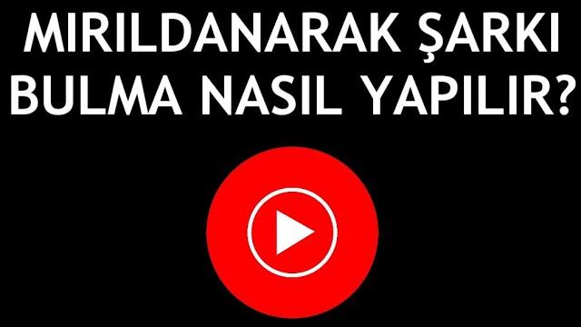 Youtube Music Mırıldanarak Şarkı Bulma Nasıl Yapılır?
