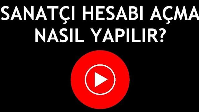 Youtube Music Sanatçı Hesabı Açma Nasıl Yapılır?