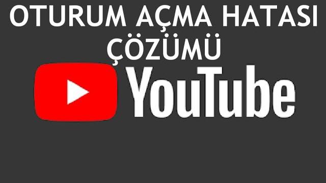 Youtube Oturum Açma Hatası Çözümü