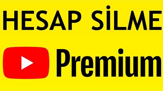 YouTube Premium Hesap Silme Nasıl Yapılır?