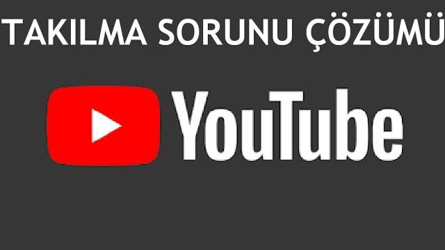 Youtube Takılma Sorunu Çözümü