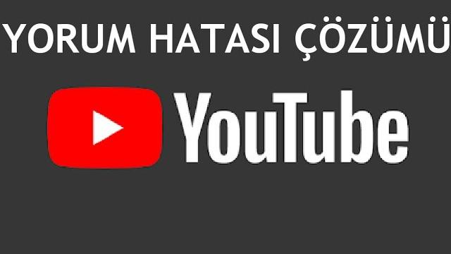 Youtube Yorum Hatası Çözümü